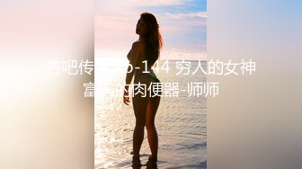 刺激女友连喷两次都虚脱了太爽了！全程高能高潮狂喷