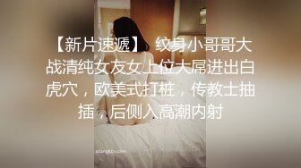 【推油少年】真实良家的寻欢之旅，偷拍人妻约异性SPA，微露脸，水汪汪被操爽了！