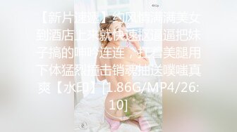 约会00后小仙女，鸡巴掏出来享受吞吐吸吮，肉棒与屁股碰撞好爽啊