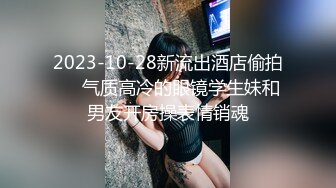 国产TS系列超美的妖妖时诗君君调教小M给自己毒龙舔鸡巴 口硬了之后再爆菊花