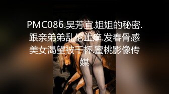 【7哥探花】新人胖哥操骚熟女，扒掉裤子吃屌，骑乘位上下猛砸，张开双腿一顿输出，搞舒服了