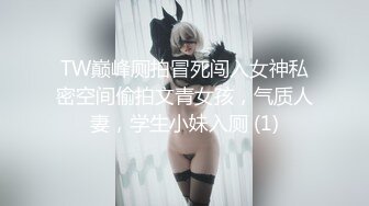 小鲜肉系列之第四期 大战97年巨乳肥臀妹妹 这个姿势夹的紧 一般人会秒射