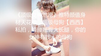 《最新流出✿极品福利姬》万人追踪P站红人白虎萝莉嫩妹【米胡桃】三月收费解锁私拍~道具紫薇啪啪修女装内射无水原画