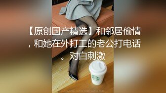 长发骚妹子吹含吸舔抠样样精通，暴力啪啪爽得升天