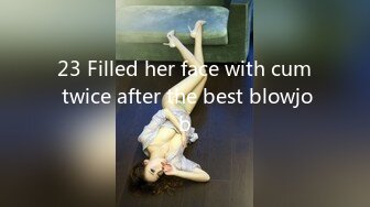 23 Filled her face with cum twice after the best blowjob